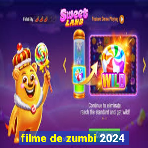 filme de zumbi 2024